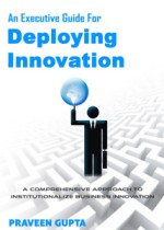 An Executive Guide for Deploying Innovation